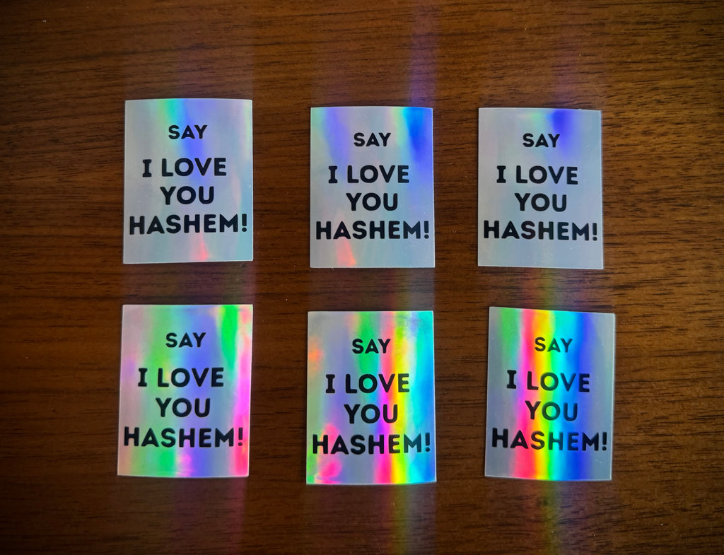 SAY I LOVE YOU HASHEM! Holographic Waterproof Sticker