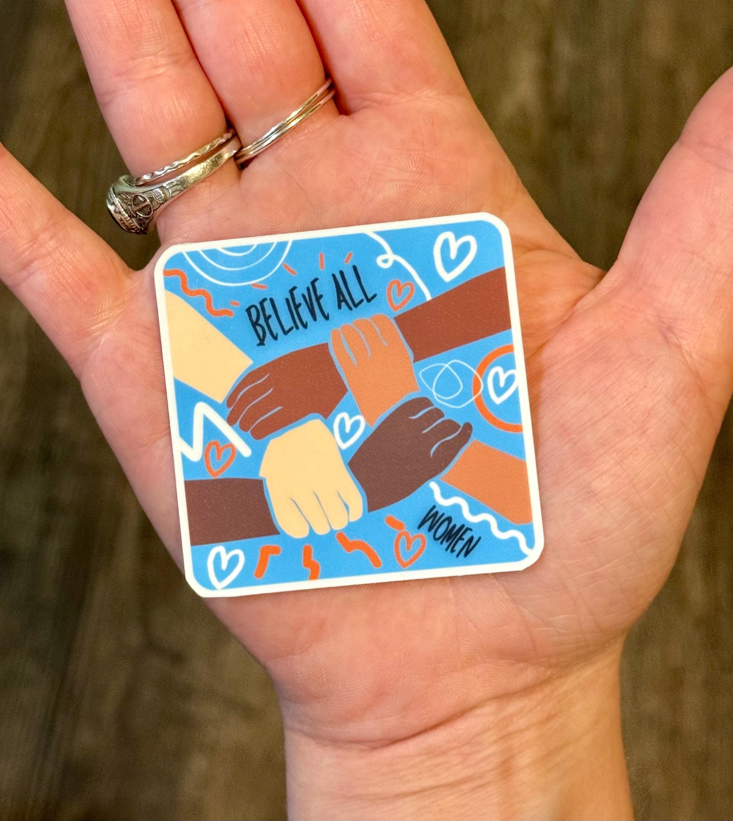 Believe All Women Sticker