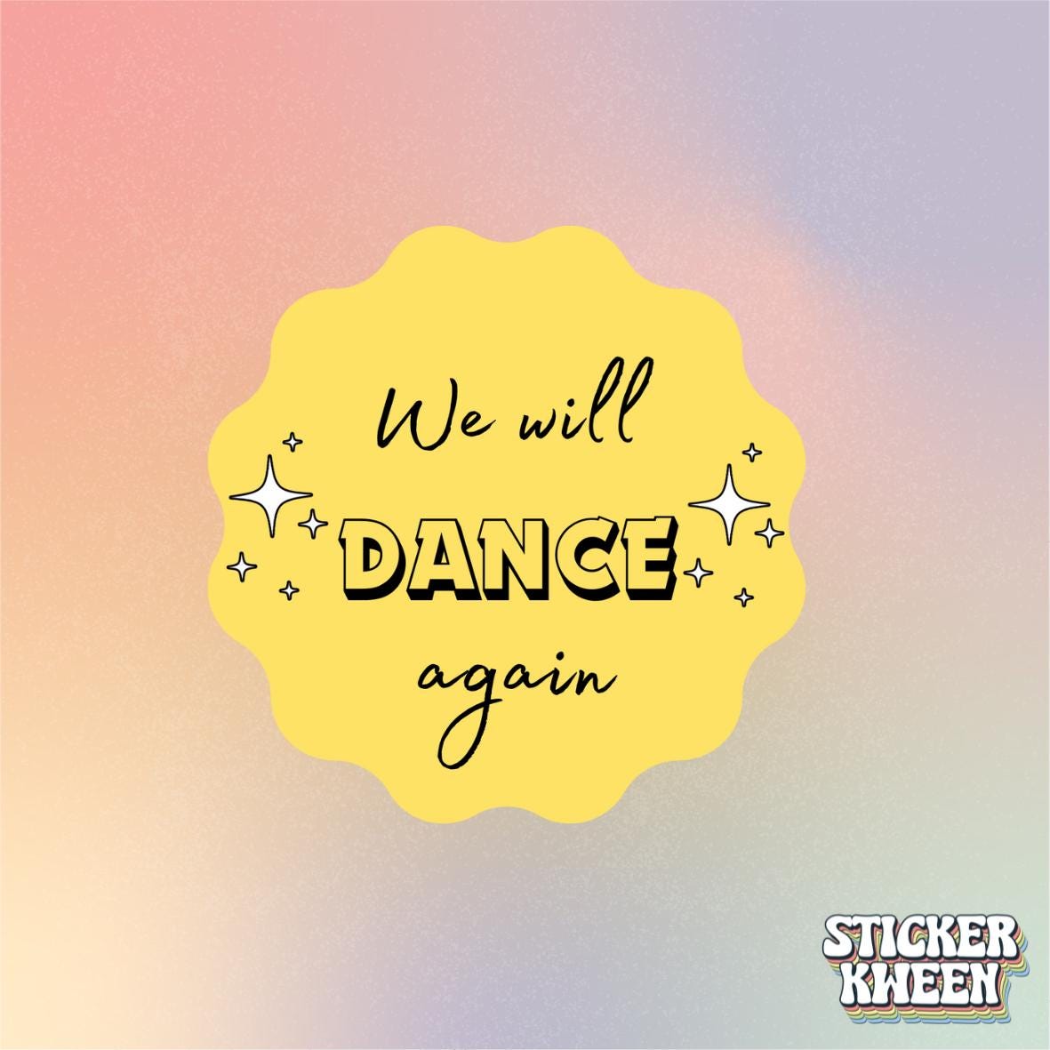 We Will Dance Again Sticker
